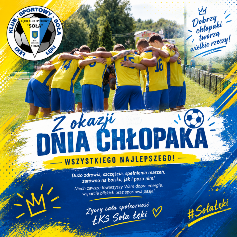 ŁKS Soła Łęki - Najlepsze życzenia z okazji Dnia Chłopaka! 💛🤍💙